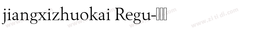 jiangxizhuokai Regu字体转换